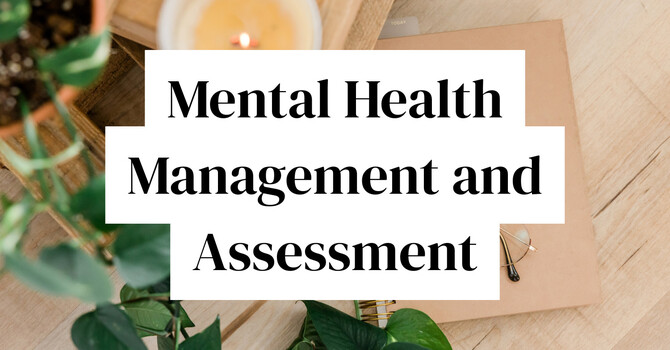 Mental Health Assessment and Management